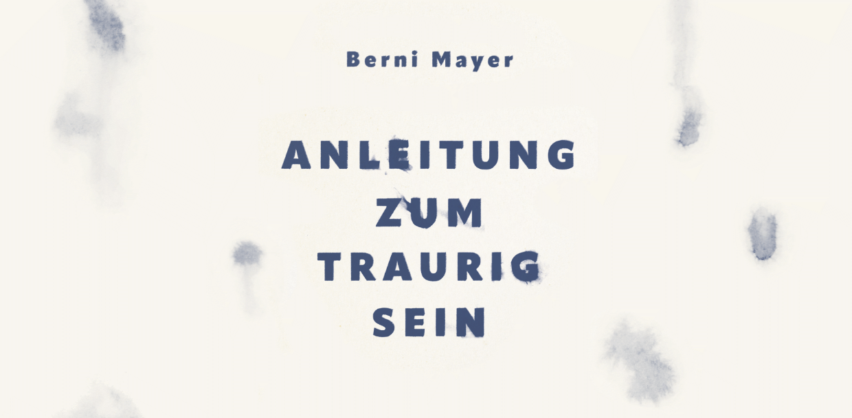 Illustration Berni Mayer Anleitung zum Traurigsein